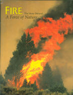 FIRE--a force of nature: the story behind the scenery.